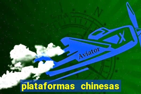 plataformas chinesas de apostas